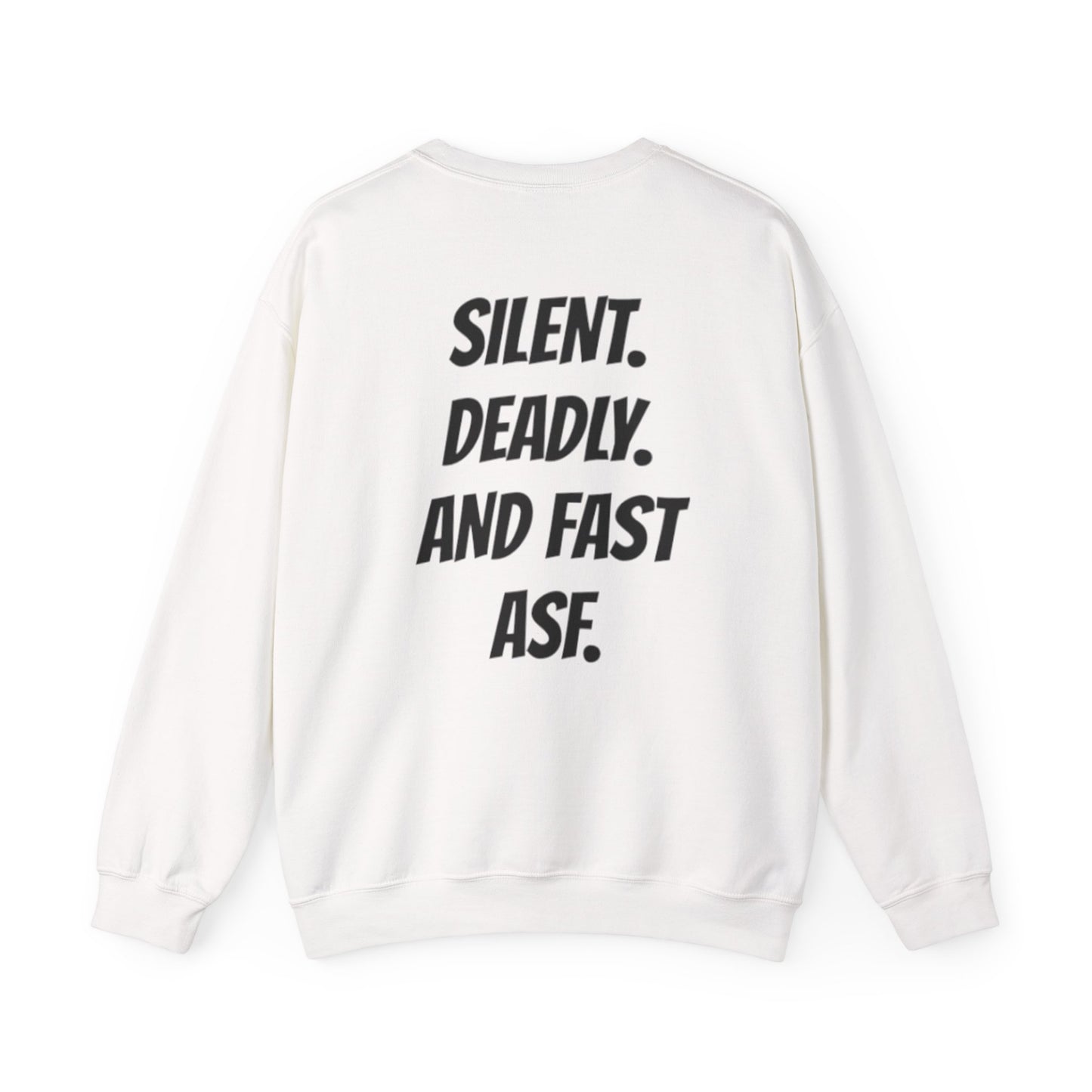 “SILENT. DEADLY. AND FAST ASF.” Long Sleeves
