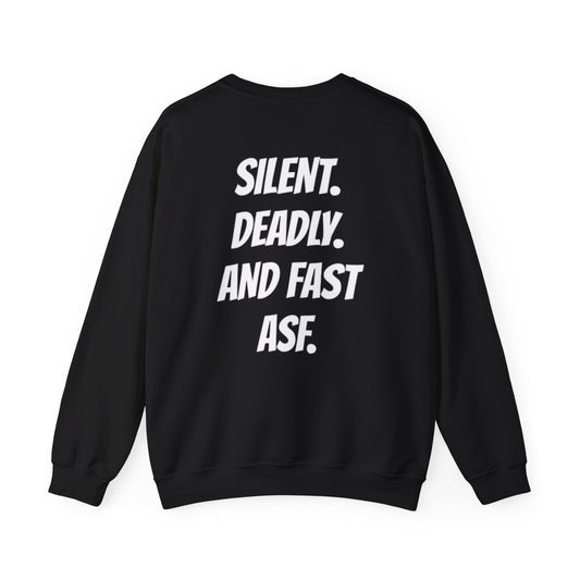 “SILENT. DEADLY. AND FAST ASF.” Long Sleeves